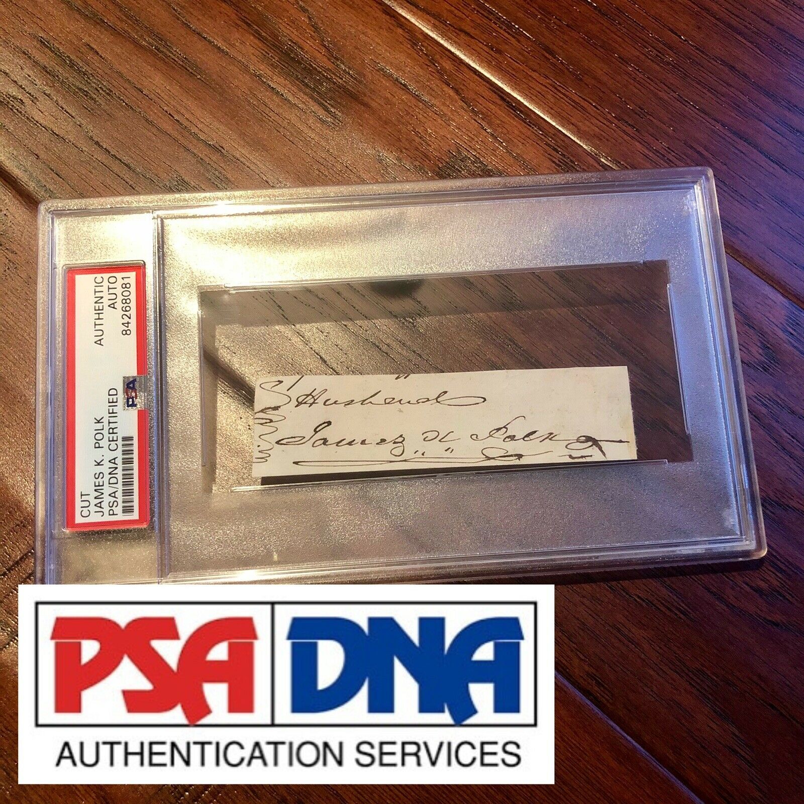 JAMES K POLK * PSA/DNA Slab * Hand Signed Autograph From Document Encapsulated *