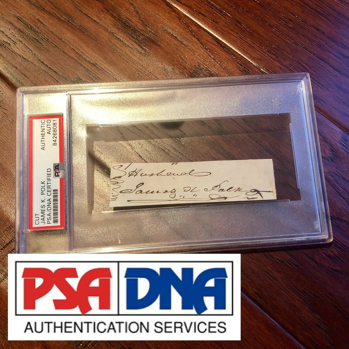 JAMES K POLK * PSA/DNA Slab * Hand Signed Autograph From Document Encapsulated *