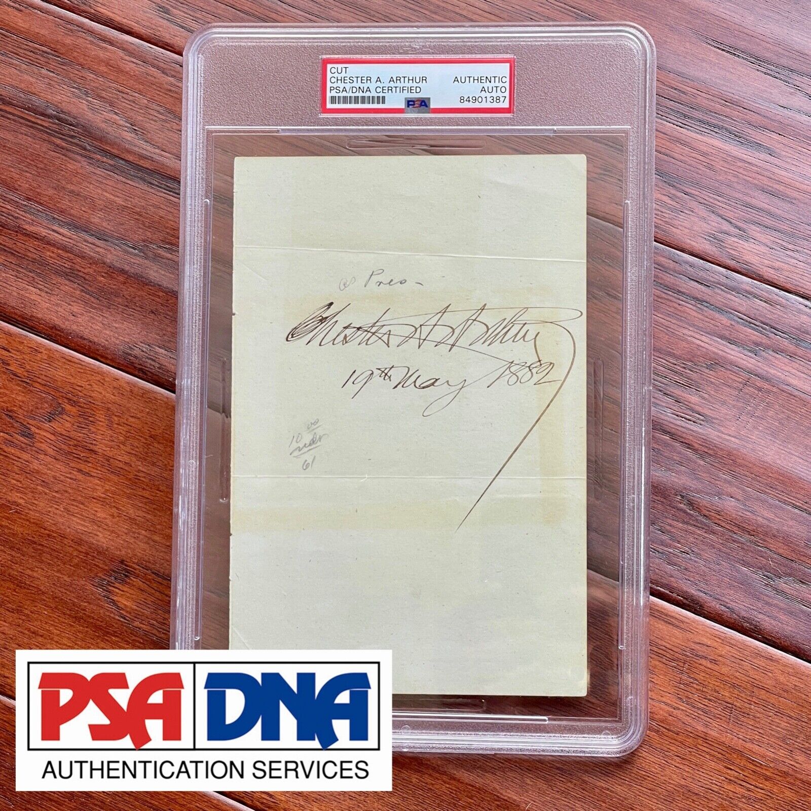 CHESTER A. ARTHUR * PSA/DNA Slab * Signed As President Autograph Page 1882