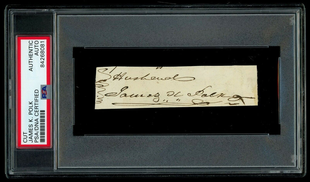 JAMES K POLK * PSA/DNA Slab * Hand Signed Autograph From Document Encapsulated *