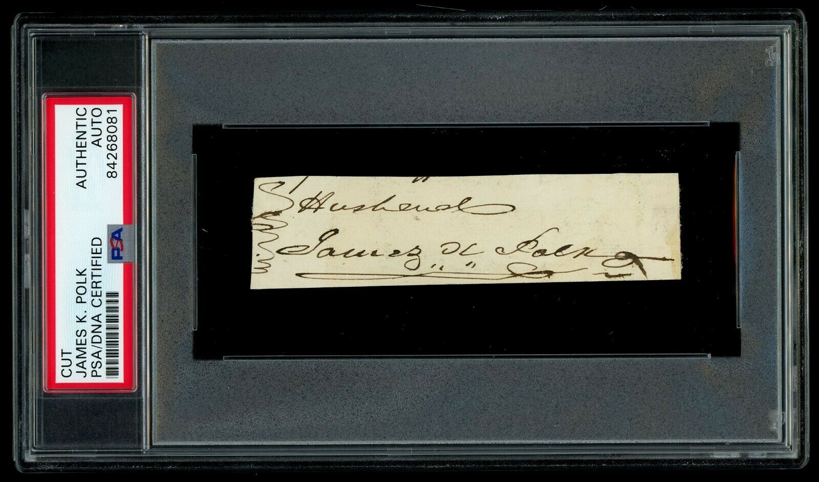JAMES K POLK * PSA/DNA Slab * Hand Signed Autograph From Document Encapsulated *